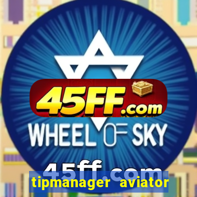 tipmanager aviator aposta 1